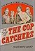 The Case of the Cop Catchers