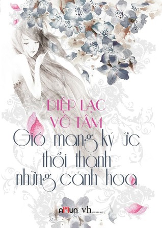 Gió mang kí ức thổi thành những cánh hoa