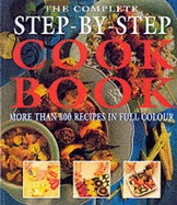 The Complete Step-By-Step Cookbook (Paperback)