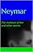 NEYMAR: The Mohawk Striker and other stories (Football Legends Book 1)