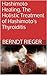 Hashimoto Healing. The Holistic Treatment of Hashimoto's Thyroiditis