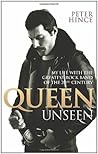 Book cover for Queen Unseen: My Life with the Greatest Rock Band of the 20th Century