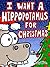 I Want a Hippopotamus for Christmas by Riley Weber
