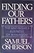 Finding Our Fathers: The Unfinished Business of Manhood
