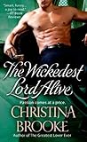 The Wickedest Lord Alive by Christina Brooke The Wickedest Lord Alive by Christina Brooke