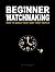 Beginner Watchmaking by Tim Swike