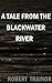A TALE FROM THE BLACKWATER ...