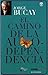 El camino de la autodependencia (Versión Hispanoamericana) (Biblioteca Jorge Bucay.Hojas de Ruta)