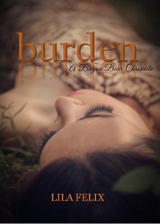 Burden (Bayou Bear Chronicles, #1)