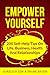 Empower Yourself Book: 200 Self Help Tips On Life, Business, Health And Relationships