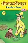 Curious George Plants a Seed