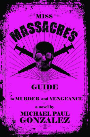 Miss Massacre's Guide to Murder and Vengeance