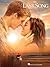 The Last Song Songbook by Hal Leonard Corporation