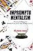 Impromptu Mentalism by James E. Jones