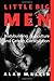 Little Big Men by Alan M. Klein