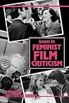 Issues in Feminist Film Criticism Issues in Feminist Film Criticism