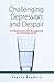 Challenging Depression and Despair by Angela Patmore