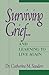Surviving Grief ... and Lea...