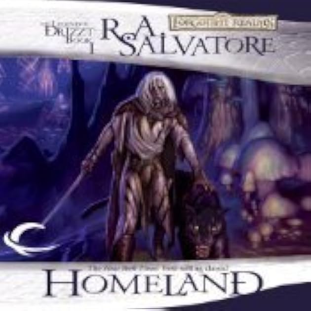 Homeland (Forgotten Realms: The Dark Elf Trilogy, #1; Legend of Drizzt, #1)