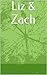 Liz & Zach