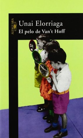 Portada de El pelo de Van't Hoff, de Unai Elorriaga