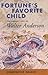 Fortune's Favorite Child: T...