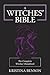 A Witches' Bible: The Compl...