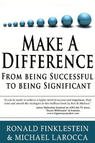 Make a Difference: From Being Successful to Being Significant (Kindle Edition)