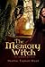 The Memory Witch (The Memory Witch, #1)