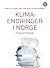 Klimaendringer i Norge: Forskernes forklaringer
