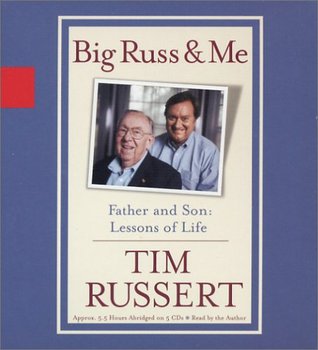 Big Russ And Me: Father and Son : Lessons of Life