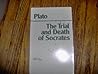 The Trial and Death of Socrates by Plato