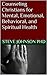 Counseling Christians for Mental, Emotional, Behavioral, and Spiritual Health