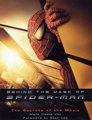 Behind the Mask of Spider-Man: The Secrets of the Movie (Paperback)