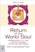 Return of the World Soul by Remo F. Roth
