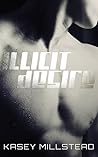 Illicit Desire by Kasey Millstead Illicit Desire by Kasey Millstead
