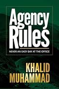 Agency Rules - Never an Easy Day at the Office