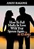 How To Fall Madly In Love W...