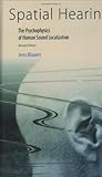 Spatial Hearing - Revised Edition: The Psychophysics of Human Sound Localization