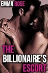 The Billionaire's Escort: An Erotic Short Story The Billionaire's Escort: An Erotic Short Story
