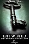 Entwined 2: The Billionaire's Arrangement: A Menage Erotic Romance