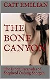 The Bone Canyon  (The Erotic Escapades of Shepherd Oolong Shotgun, # 2)