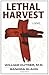 Lethal Harvest by William R. Cutrer