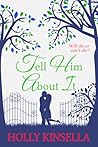 Tell Him About It by Holly Kinsella