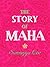 The Story of Maha