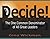 Decide! The One Common Deno...