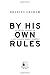 By His Own Rules: The Ambitions, Successes, and Ultimate Failures of Donald Rumsfeld