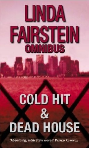 Cold Hit / The Deadhouse (Alexandra Cooper, #3, #4)