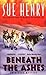 Beneath the Ashes (Alex Jen...