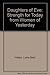 Daughters of Eve: Strength for Today from Women of Yesterday